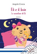 Eli e il buio. E-book. Formato EPUB ebook