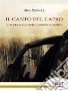 Il canto del capro e altri racconti d’amore e morte. E-book. Formato EPUB ebook di Alex Shaventi