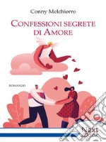 Confessioni segrete di Amore. E-book. Formato EPUB ebook