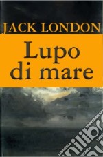 Lupo di mare. E-book. Formato EPUB ebook