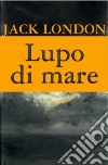 Lupo di mare. E-book. Formato EPUB ebook