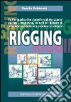 Rigging: Tutto quello che avreste voluto sapere su cavi, manovre, winch e l'albero di una barca a vela da crociera o regata. E-book. Formato PDF ebook