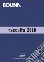 Raccolta Bolina 2010. E-book. Formato PDF ebook