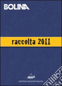 Raccolta Bolina 2011. E-book. Formato PDF ebook di EIN