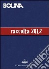 Raccolta Bolina 2012: Annuario della rivista Bolina. E-book. Formato PDF ebook