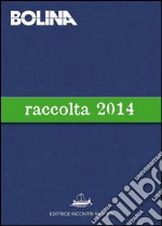 Raccolta Bolina 2014: Annata 2014 della rivista Bolina. E-book. Formato PDF ebook