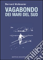 Vagabondo dei mari del Sud. E-book. Formato EPUB ebook