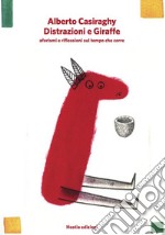 Distrazioni e giraffe. Aforismi e riflessioni sul tempo che corre. E-book. Formato EPUB ebook