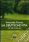 La deutsche Vita (Deutsche Fassung). E-book. Formato EPUB ebook di Antonella Romeo