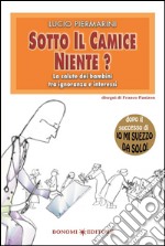 Sotto il camice niente? La salute dei bambini tra ignoranza e interessi. E-book. Formato Mobipocket ebook