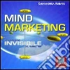 Mind marketing. La dimensione invisibile del marketing. E-book. Formato EPUB ebook di Abbate Gianandrea