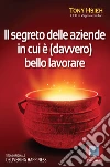 Il segreto delle aziende in cui è (davvero) bello lavorare. E-book. Formato EPUB ebook di Hsieh Tony