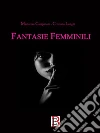 Fantasie femminili. E-book. Formato EPUB ebook di Cristiana Longhi