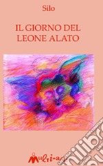 Il giorno del leone alato. E-book. Formato EPUB ebook