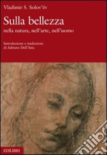 Sulla bellezza. Nella natura, nell'arte, nell'uomo. E-book. Formato PDF ebook di Vladimir S. Solov'ëv