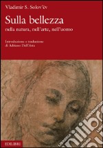 Sulla bellezza. Nella natura, nell'arte, nell'uomo. E-book. Formato EPUB ebook