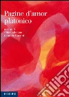 Pagine d'amor platonico. E-book. Formato EPUB ebook di Gallerano A. (cur.) Burrini G. (cur.)
