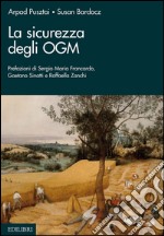 La sicurezza degli OGM. E-book. Formato EPUB