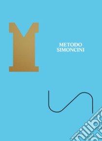 Metodo Simoncini. E-book. Formato EPUB ebook di Antonio Cavedoni