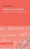 Lottare per il diritto: Ritratti di umanisti del '900. E-book. Formato Mobipocket ebook di Paolo Carta
