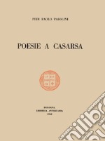 Poesie a CasarsaIl primo libro di Pasolini. E-book. Formato Mobipocket ebook