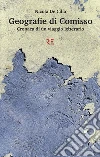 Geografie di ComissoCronaca di un viaggio letterario. E-book. Formato Mobipocket ebook di Nicola De Cilia