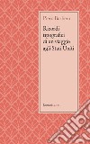 Ricordi tipografici di un viaggio agli Stati Uniti( Marzo - Giugno 1892). E-book. Formato Mobipocket ebook di Piero Barbera