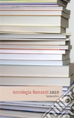 Antologia Ronzani 2020Thypografica. E-book. Formato Mobipocket ebook