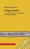 Lingue inediteLa poesia italiana contemporanea tra lingua e dialetto. E-book. Formato EPUB ebook di Zanini Ligio Sambi M. (cur.)