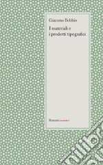 I materiali e i prodotti tipografici. E-book. Formato EPUB