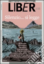 Silenzio... si legge. Di fronte al rumore invasivo che pervade la vita quotidiana, il silenzio è una sfida «ecologica» e un grande tema che ci parla attraverso la letteratura per l'infanzia. E-book. Formato PDF ebook