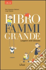 Libro fammi grande. Leggere nell'infanzia. E-book. Formato EPUB