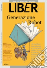 Generazione robot: al confine tra scienza e creatività, robot, automi e cyborg nella cultura e nei libri per ragazzi. E-book. Formato PDF ebook