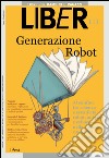 Generazione robot: al confine tra scienza e creatività, robot, automi e cyborg nella cultura e nei libri per ragazzi. E-book. Formato PDF ebook