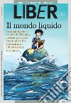 Il mondo liquido: Immaginario e realtà dell’acqua, presenza viva e molteplice fra letteratura, illustrazione e scienza: LiBeR 115. E-book. Formato PDF ebook