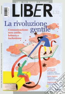 La rivoluzione gentile: Comunicazione non ostile, lettura e inclusione. E-book. Formato PDF ebook di  AA.VV.