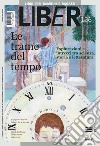 Le trame del tempo: Esplorazioni e intrecci tra scienza, storia e letteratura: LiBeR 136. E-book. Formato PDF ebook