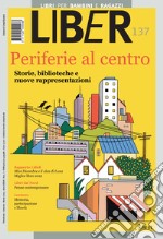 Periferie al centro: Storie, biblioteche e nuove rappresentazioni. E-book. Formato PDF ebook