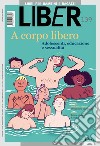 A corpo libero: Adolescenti, educazione e sessualità. E-book. Formato PDF ebook