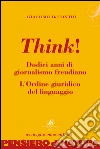 Think! L'ordine giuridico del linguaggio. 2006-2013. E-book. Formato EPUB ebook di Giacomo B. Contri