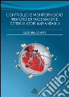 Controllo e monitoraggio remoto di pacemaker e defibrillatori impiantabili. Razionale, tecnologie, modelli organizzativi. E-book. Formato EPUB ebook di Gabriele Zanotto