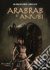 Arabrab di Anubi. E-book. Formato EPUB ebook