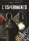 L'esperimento. E-book. Formato EPUB ebook di Daniele Torsello