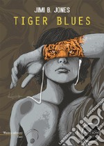 Tiger blues. E-book. Formato Mobipocket ebook