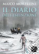 Il diario dell'estinzione. E-book. Formato EPUB ebook