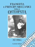 Filosofia e principi meccanici della osteopatia. E-book. Formato EPUB ebook