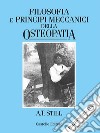 Filosofia e principi meccanici della osteopatia. E-book. Formato EPUB ebook di Andrew T. Still