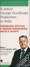Kinesiologia Applicata e Medicina Kinesiologica. Il dottor George Goodheart finalmente in Italia: Il dottor George Goodheart finalmente in Italia. E-book. Formato EPUB ebook di AA. VV.