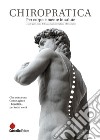 CHIROPRATICA. Per corpo e mente in saluteChe cosa cura. Come agisce. I benefici...per tutte le età. E-book. Formato EPUB ebook di ANTONIO GIL