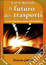 Il futuro dei trasporti. E-book. Formato PDF